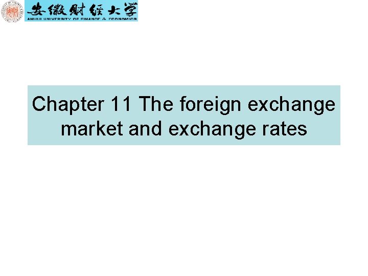 Chapter 11 The foreign exchange market and exchange rates 