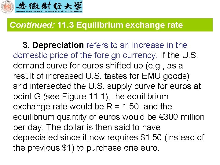 Continued: 11. 3 Equilibrium exchange rate 3. Depreciation refers to an increase in the