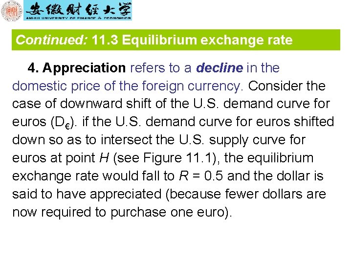 Continued: 11. 3 Equilibrium exchange rate 4. Appreciation refers to a decline in the