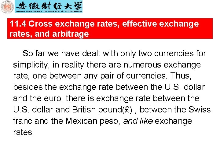 11. 4 Cross exchange rates, effective exchange rates, and arbitrage So far we have