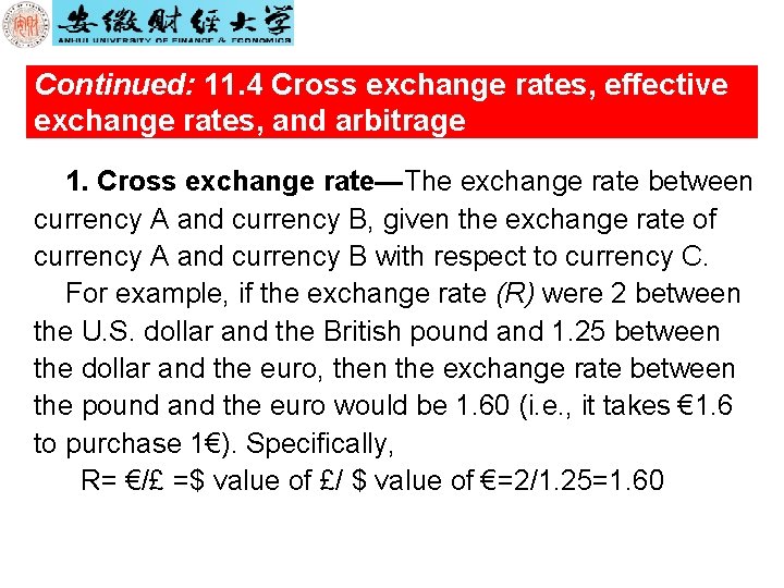 Continued: 11. 4 Cross exchange rates, effective exchange rates, and arbitrage 1. Cross exchange