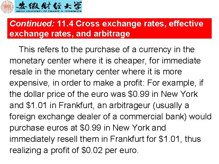 Continued: 11. 4 Cross exchange rates, effective exchange rates, and arbitrage This refers to