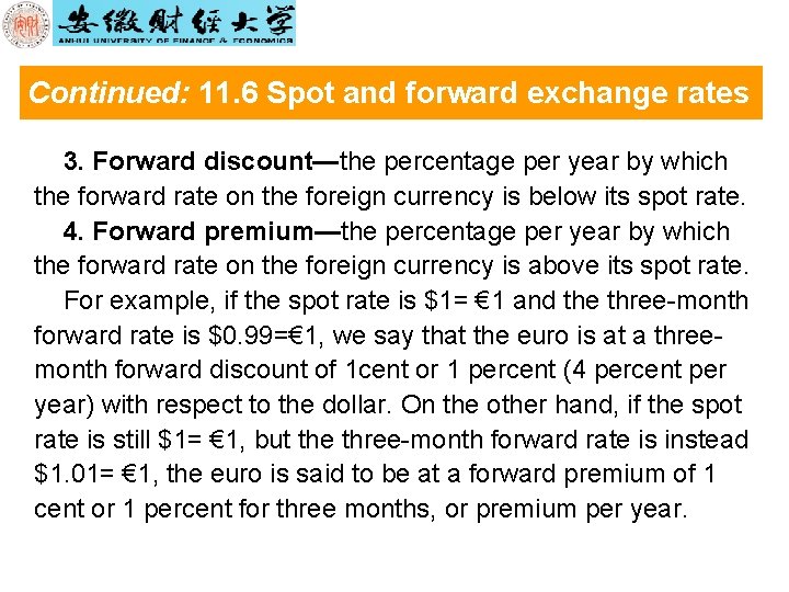 Continued: 11. 6 Spot and forward exchange rates 3. Forward discount—the percentage per year