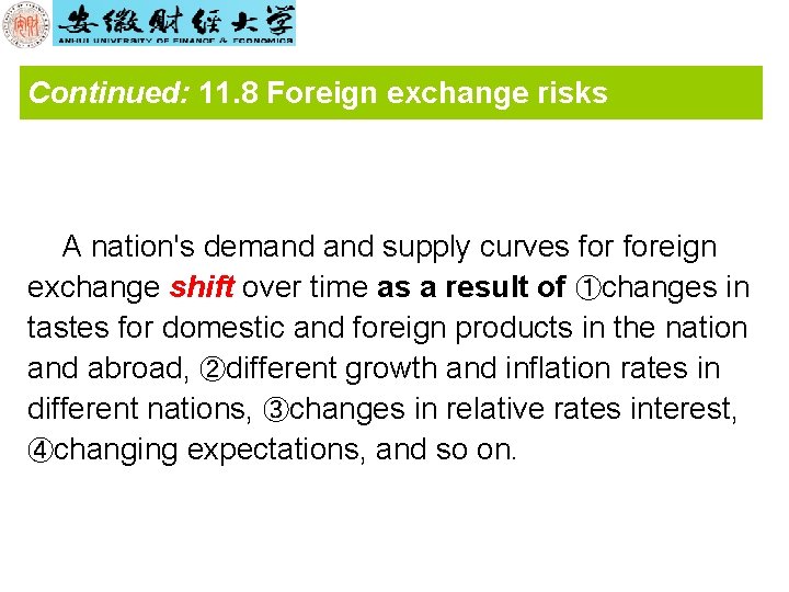 Continued: 11. 8 Foreign exchange risks A nation's demand supply curves foreign exchange shift
