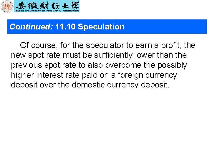 Continued: 11. 10 Speculation Of course, for the speculator to earn a profit, the