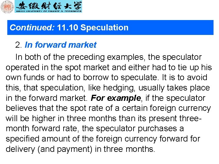 Continued: 11. 10 Speculation 2. In forward market In both of the preceding examples,