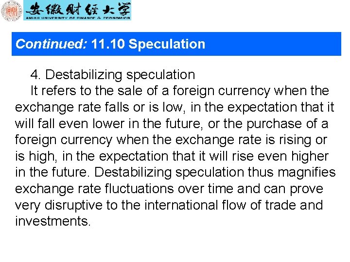 Continued: 11. 10 Speculation 4. Destabilizing speculation It refers to the sale of a