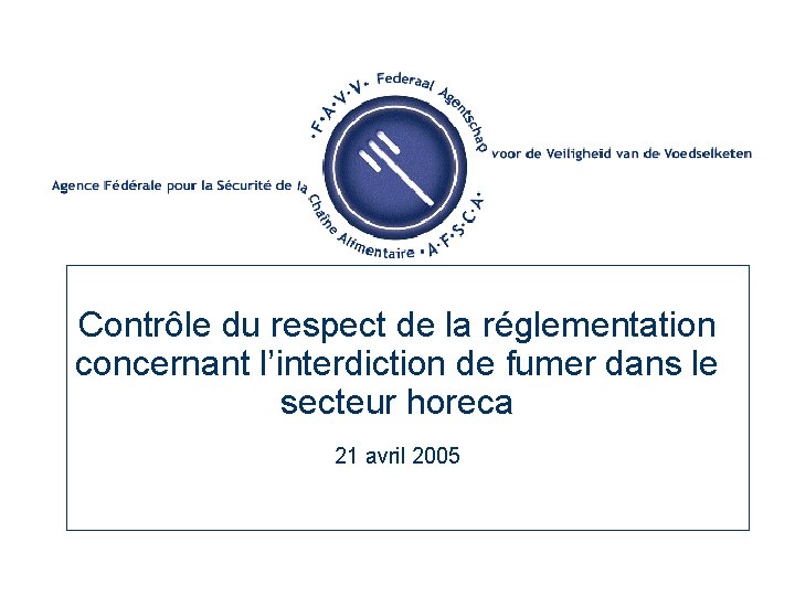 Contrôle du respect de la réglementation concernant l’interdiction de fumer dans le secteur horeca