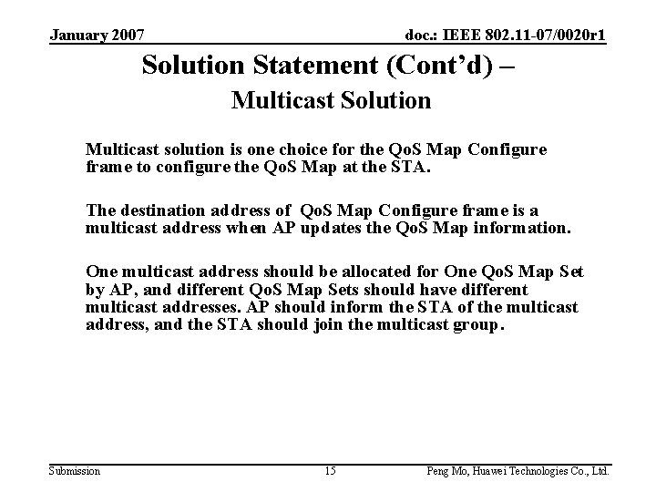 January 2007 doc. : IEEE 802. 11 -07/0020 r 1 Solution Statement (Cont’d) –
