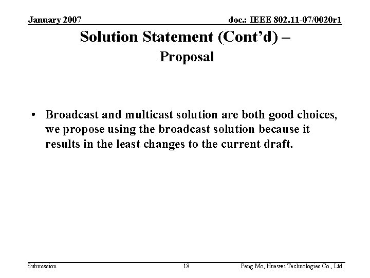 January 2007 doc. : IEEE 802. 11 -07/0020 r 1 Solution Statement (Cont’d) –