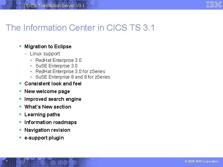 CICS Transaction Server V 3. 1 The Information Center in CICS TS 3. 1