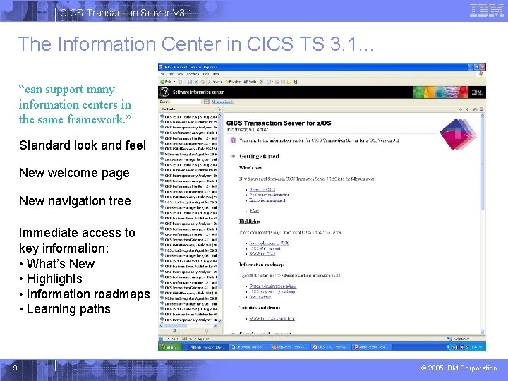 CICS Transaction Server V 3. 1 The Information Center in CICS TS 3. 1…