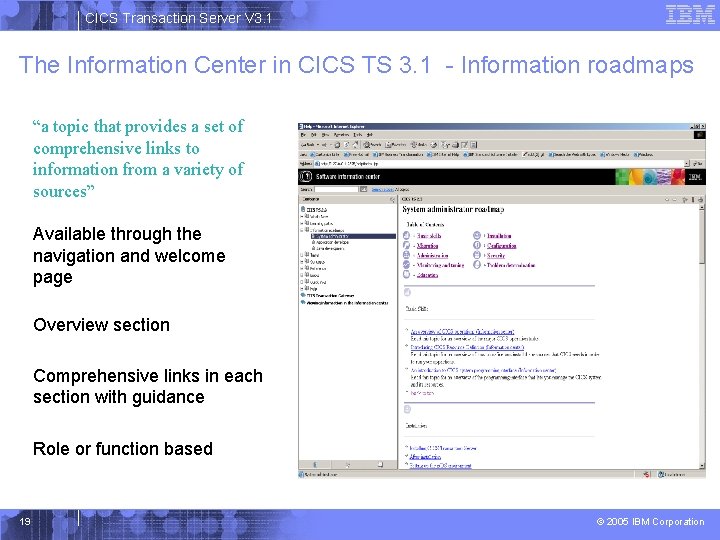 CICS Transaction Server V 3. 1 The Information Center in CICS TS 3. 1