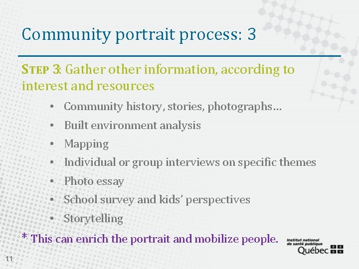 Community portrait process: 3 STEP 3: Gather other information, according to interest and resources