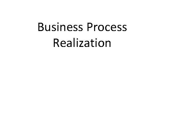 Business Process Realization 