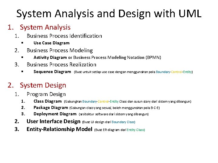 System Analysis and Design with UML 1. System Analysis 1. Business Process Identification §