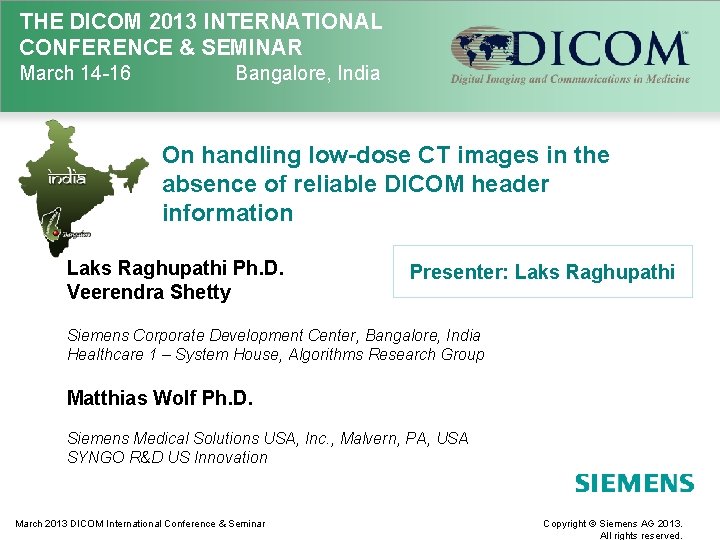 THE DICOM 2013 INTERNATIONAL CONFERENCE & SEMINAR March 14 -16 Bangalore, India On handling