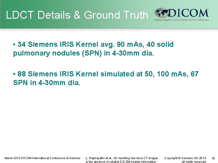 LDCT Details & Ground Truth • 34 Siemens IRIS Kernel avg. 90 m. As,