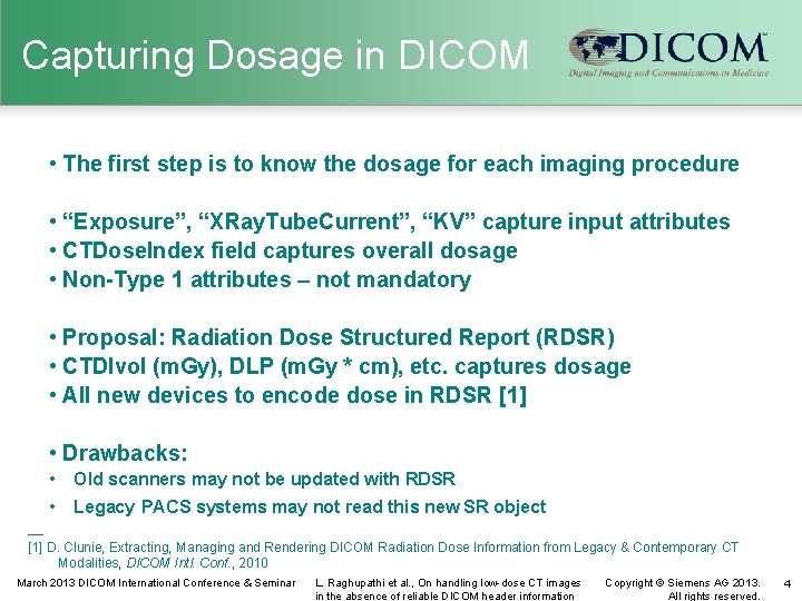 Capturing Dosage in DICOM • The first step is to know the dosage for