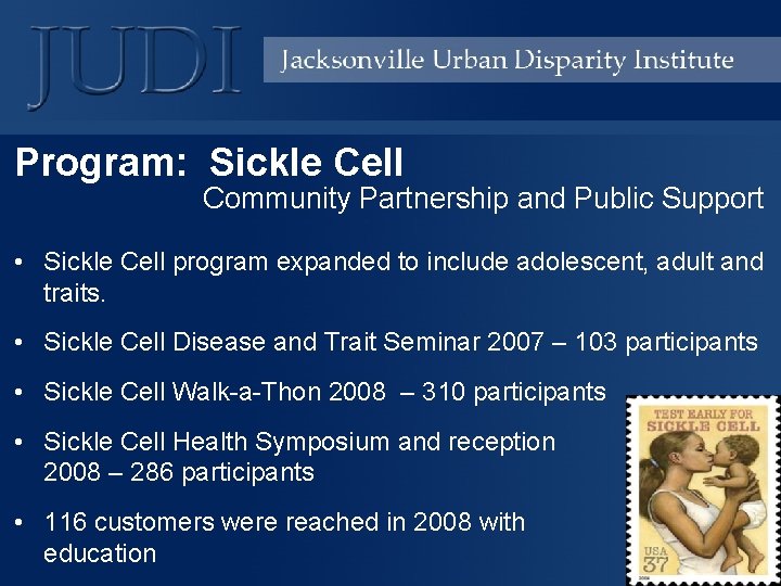 Program: Sickle Cell Community Partnership and Public Support • Sickle Cell program expanded to