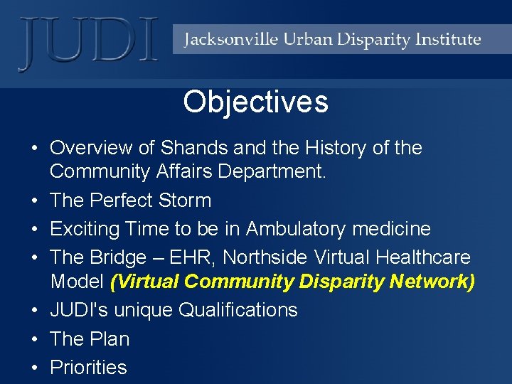 Objectives • Overview of Shands and the History of the Community Affairs Department. •