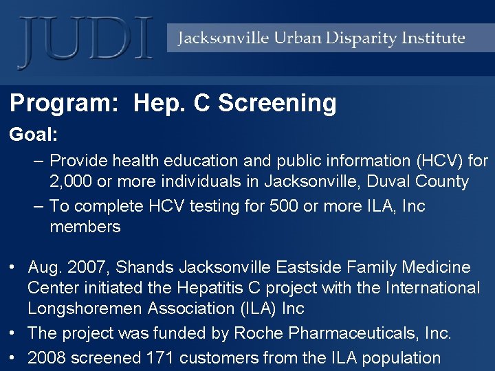 Program: Hep. C Screening Goal: – Provide health education and public information (HCV) for