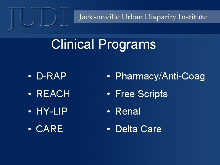 Clinical Programs • D-RAP • Pharmacy/Anti-Coag • REACH • Free Scripts • HY-LIP •