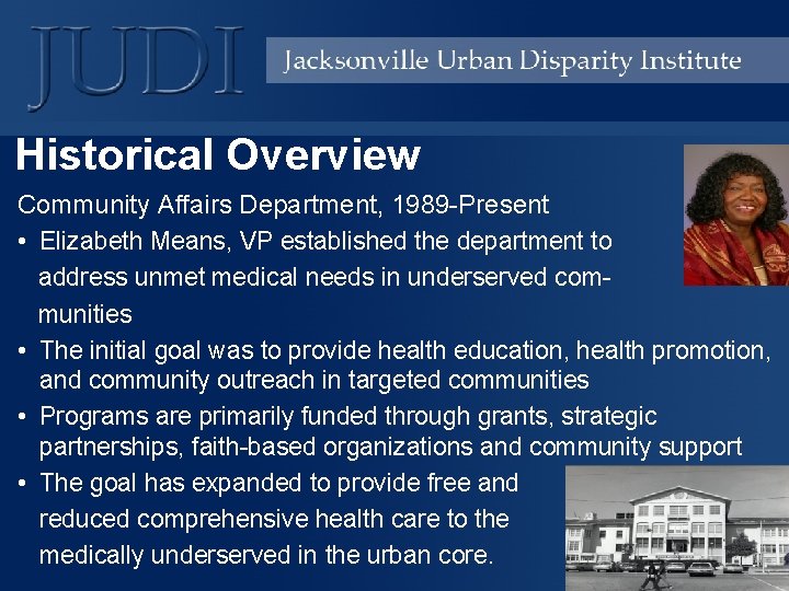 Historical Overview Community Affairs Department, 1989 -Present • Elizabeth Means, VP established the department