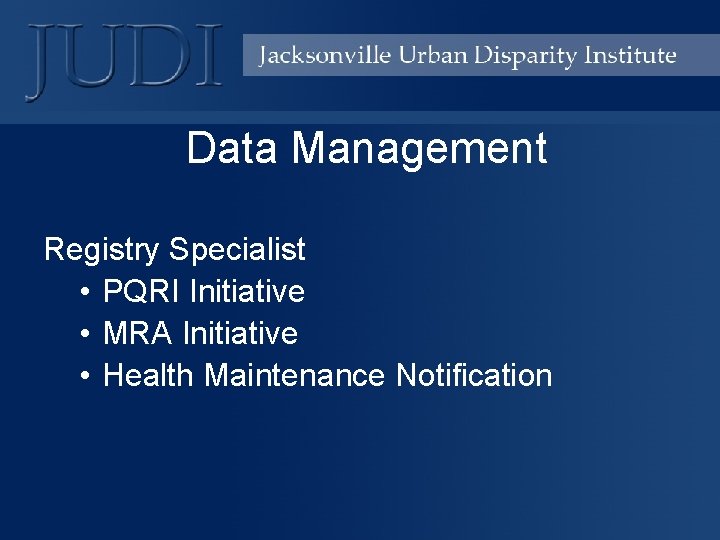 Data Management Registry Specialist • PQRI Initiative • MRA Initiative • Health Maintenance Notification