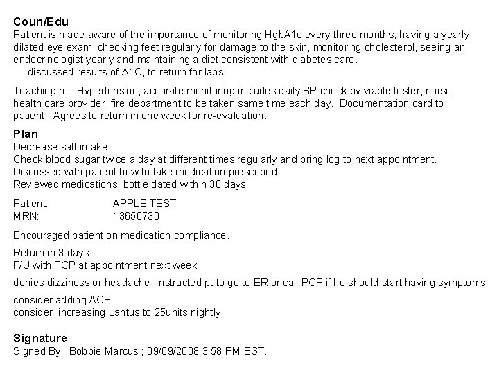 Coun/Edu Patient is made aware of the importance of monitoring Hgb. A 1 c