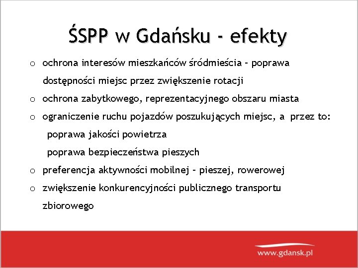 ŚSPP w Gdańsku - efekty o ochrona interesów mieszkańców śródmieścia – poprawa dostępności miejsc