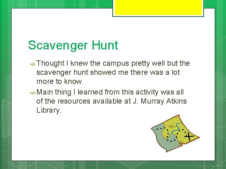 Scavenger Hunt Thought I knew the campus pretty well but the scavenger hunt showed