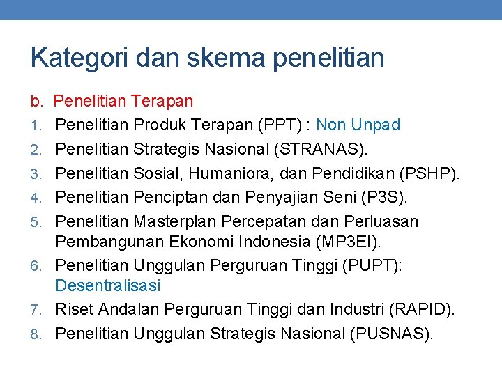 Kategori dan skema penelitian b. Penelitian Terapan 1. Penelitian Produk Terapan (PPT) : Non