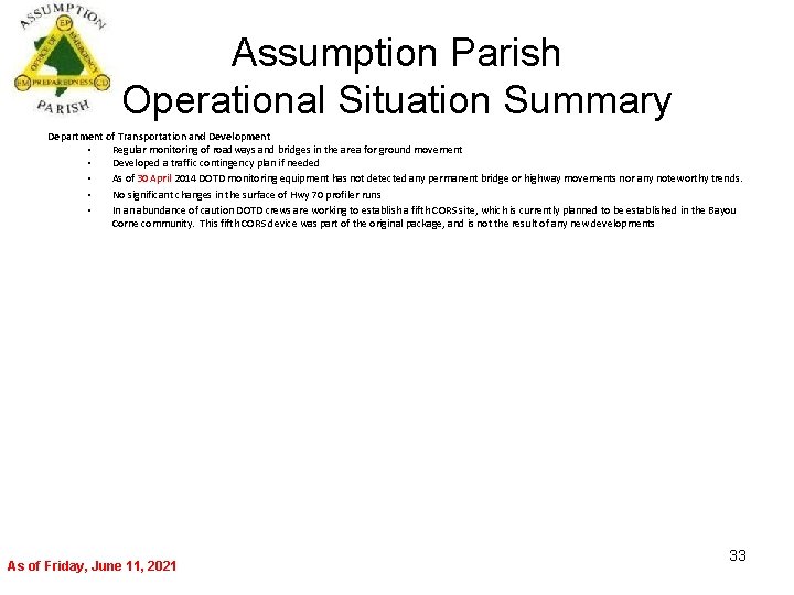 Assumption Parish Operational Situation Summary Department of Transportation and Development • Regular monitoring of