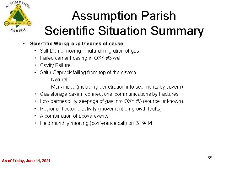 Assumption Parish Scientific Situation Summary • Scientific Workgroup theories of cause: • Salt Dome