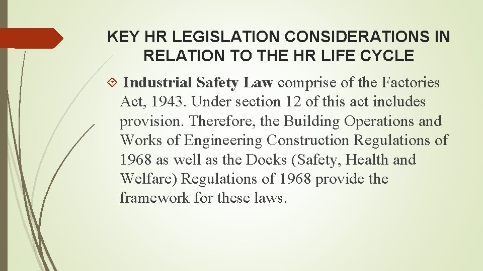 KEY HR LEGISLATION CONSIDERATIONS IN RELATION TO THE HR LIFE CYCLE Industrial Safety Law