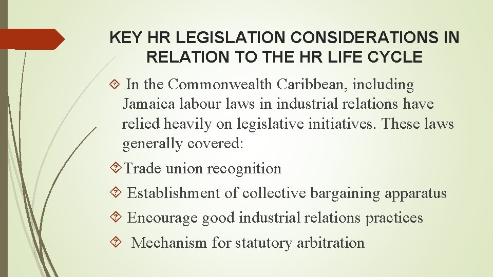 KEY HR LEGISLATION CONSIDERATIONS IN RELATION TO THE HR LIFE CYCLE In the Commonwealth