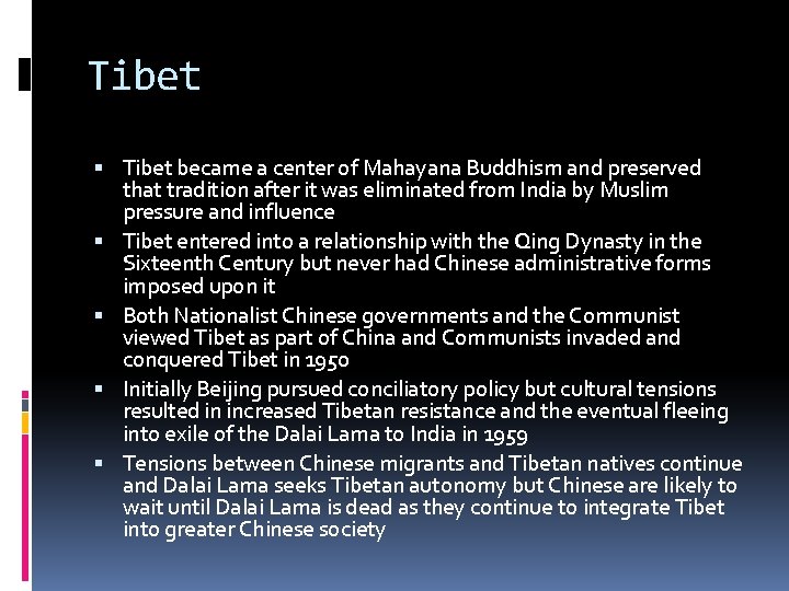 Tibet became a center of Mahayana Buddhism and preserved that tradition after it was