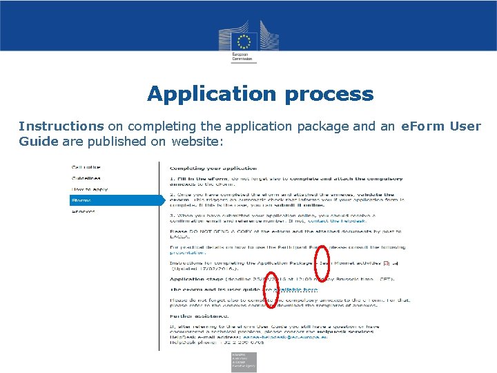 Application process Instructions on completing the application package and an e. Form User Guide