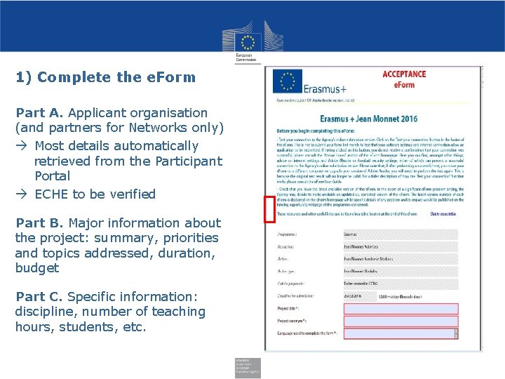 1) Complete the e. Form Part A. Applicant organisation (and partners for Networks only)