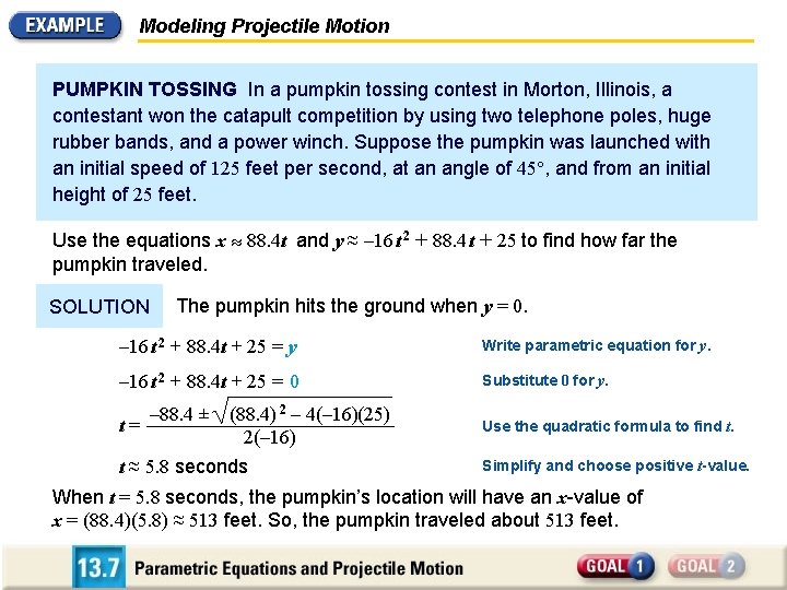 Modeling Projectile Motion PUMPKIN TOSSING In a pumpkin tossing contest in Morton, Illinois, a