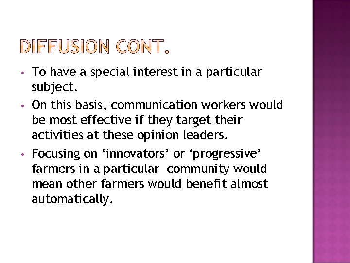 • • • To have a special interest in a particular subject. On • • • To have a special interest in a particular subject. On