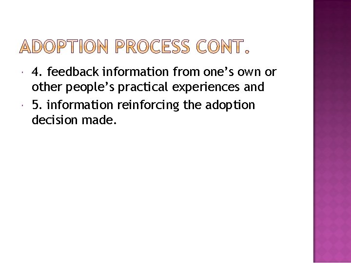 4. feedback information from one’s own or other people’s practical experiences and 5. 4. feedback information from one’s own or other people’s practical experiences and 5.
