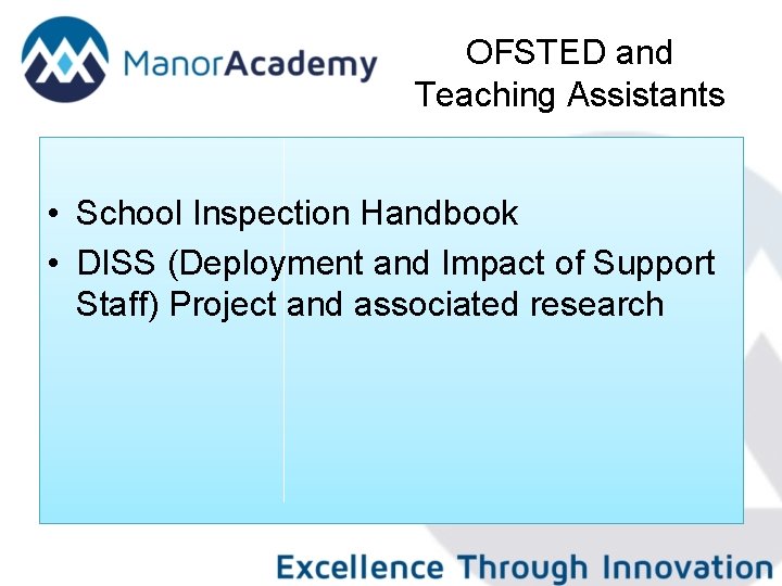 OFSTED and Teaching Assistants • School Inspection Handbook • DISS (Deployment and Impact of