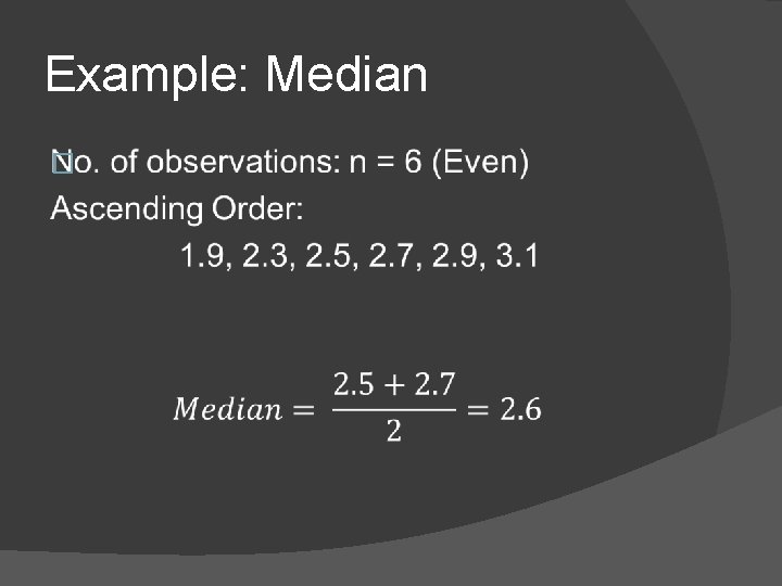 Example: Median � 