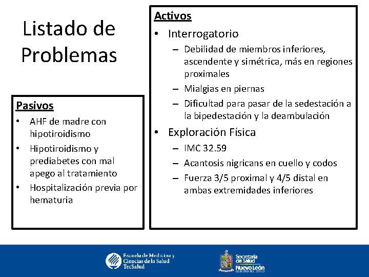 Listado de Problemas Pasivos • AHF de madre con hipotiroidismo • Hipotiroidismo y prediabetes