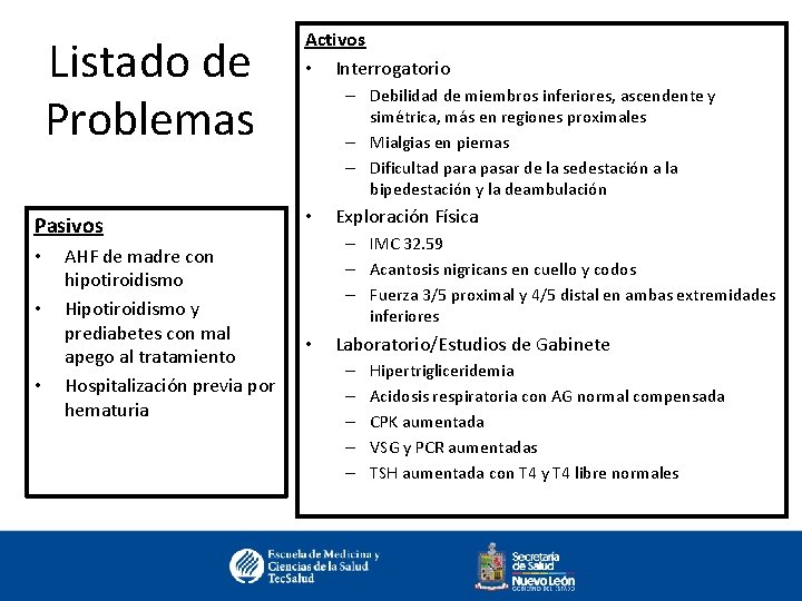 Listado de Problemas Pasivos • • • AHF de madre con hipotiroidismo Hipotiroidismo y