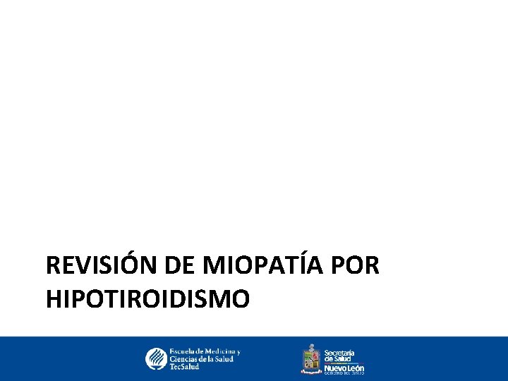 REVISIÓN DE MIOPATÍA POR HIPOTIROIDISMO 