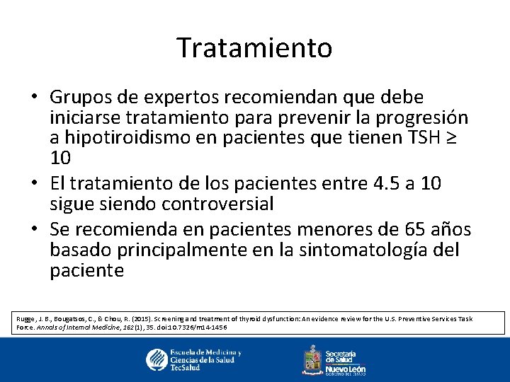 Tratamiento • Grupos de expertos recomiendan que debe iniciarse tratamiento para prevenir la progresión