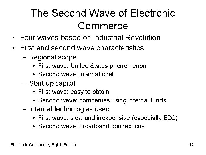 The Second Wave of Electronic Commerce • Four waves based on Industrial Revolution •